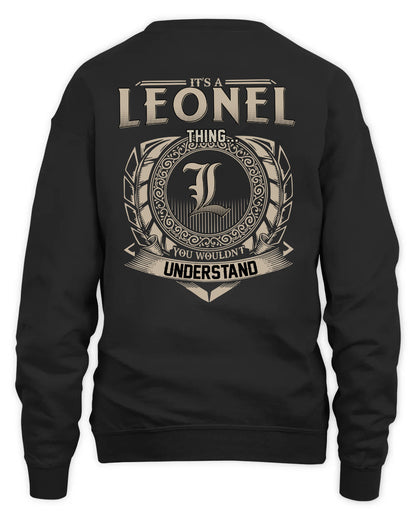 LEONEL HH88-K2–Personalized Name Quote Apparel “It’s a/an NAME Thing You Wouldn’t Understand”