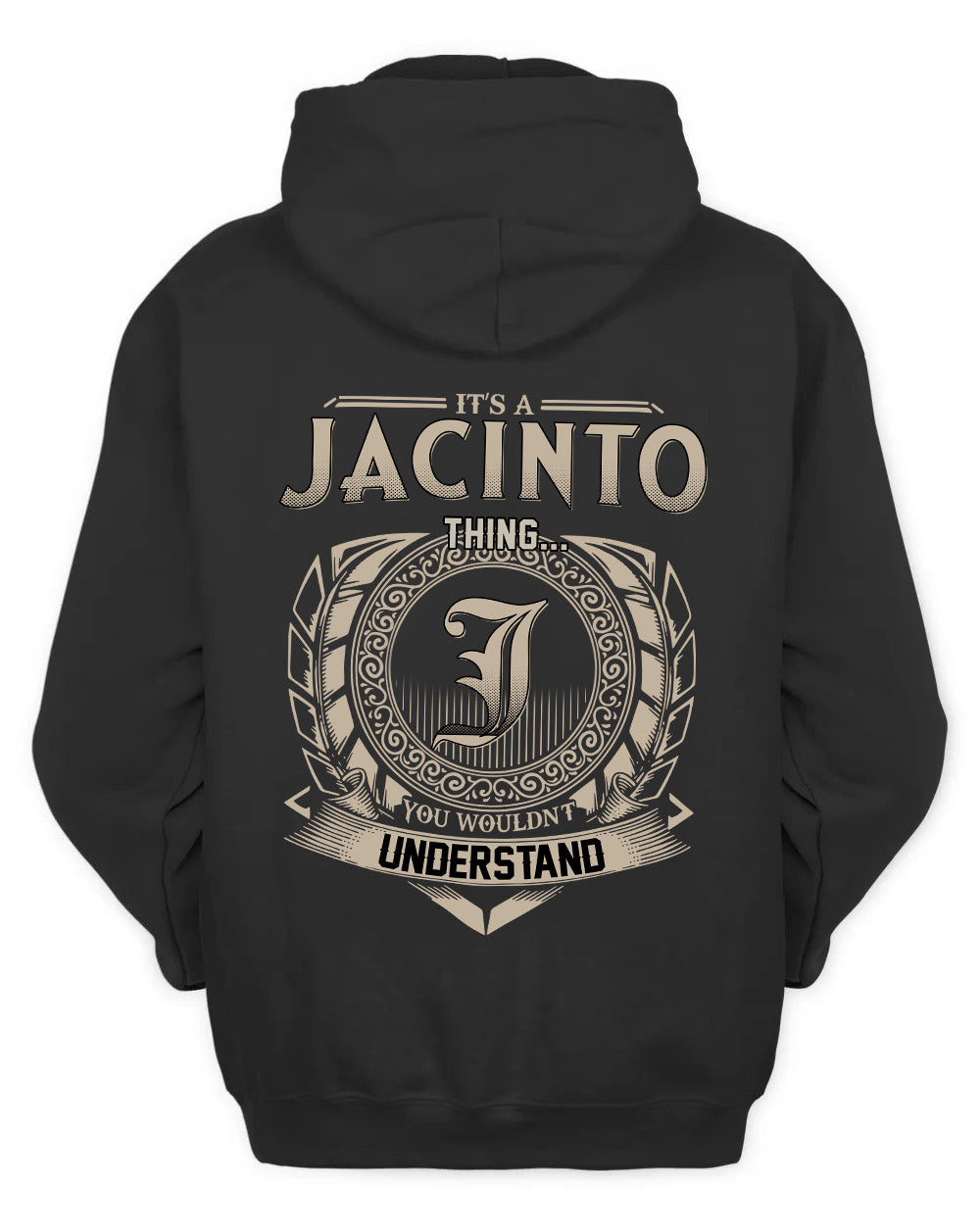 JACINTO HH88-K2–Personalized Name Quote Apparel “It’s a/an NAME Thing You Wouldn’t Understand”