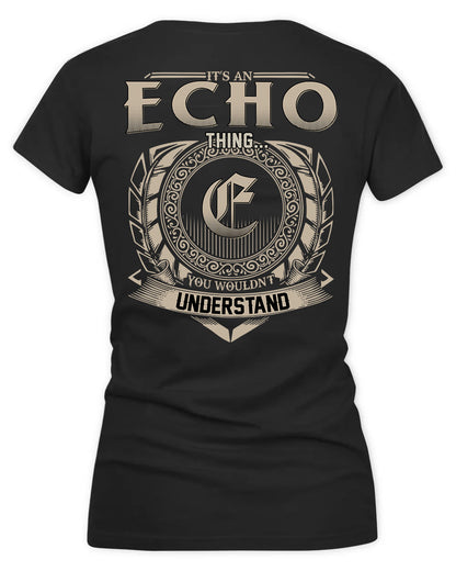 ECHOLS HH88-K2–Personalized Name Quote Apparel “It’s a/an NAME Thing You Wouldn’t Understand”