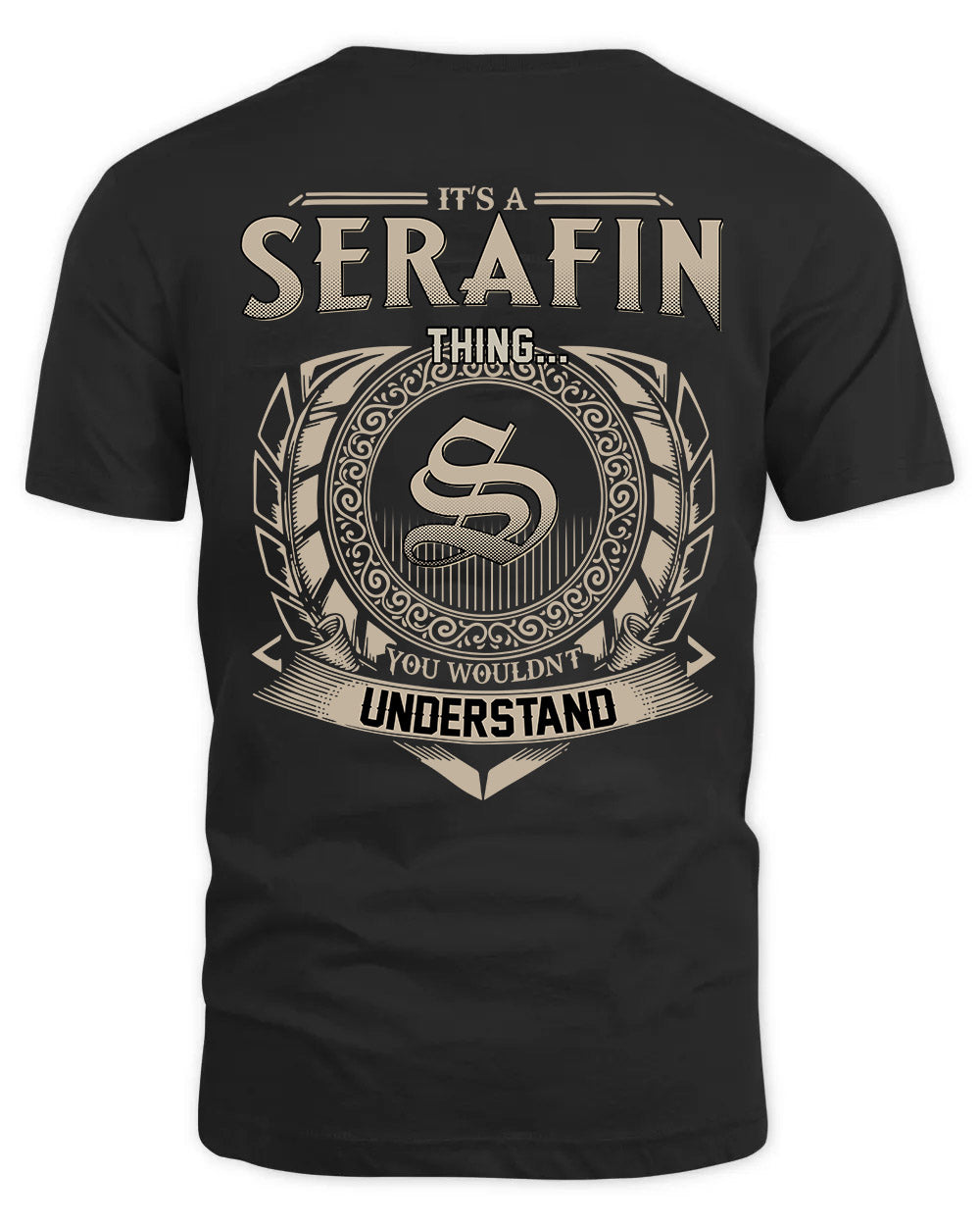 SERAFIN HH88-K2–Personalized Name Quote Apparel “It’s a/an NAME Thing You Wouldn’t Understand”