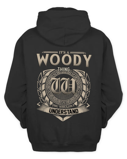WOODY HH88-K2–Personalized Name Quote Apparel “It’s a/an NAME Thing You Wouldn’t Understand”