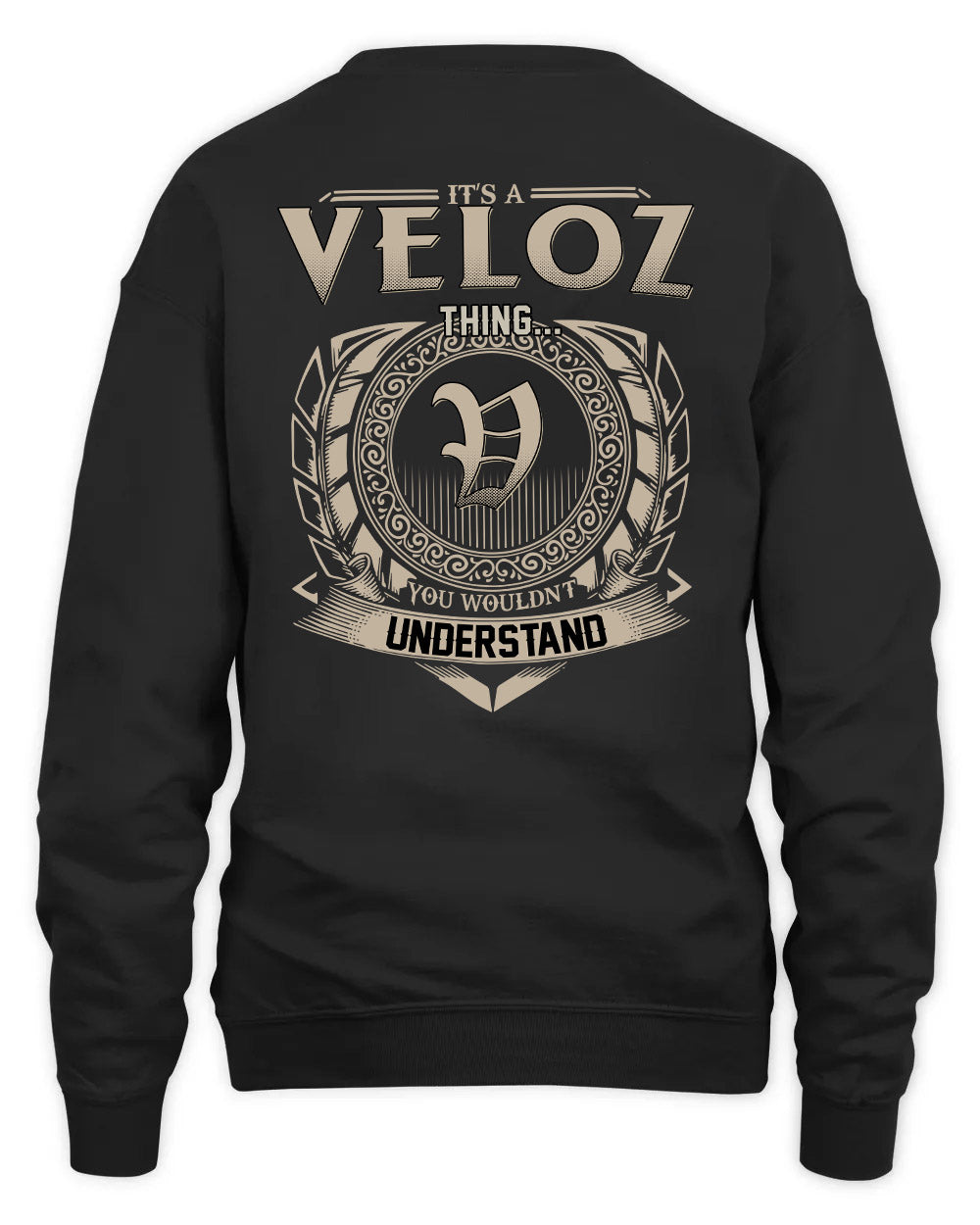 VELOZ HH88-K2–Personalized Name Quote Apparel “It’s a/an NAME Thing You Wouldn’t Understand”
