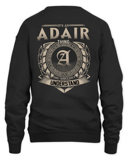 ADAIR HH88-K2–Personalized Name Quote Apparel “It’s a/an NAME Thing You Wouldn’t Understand”