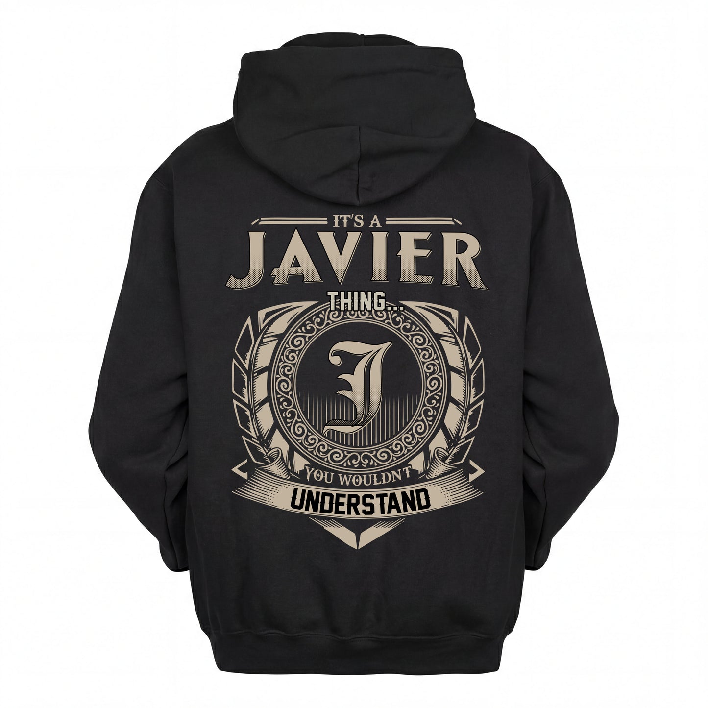 JAVIER HH88-K2–Personalized Name Quote Apparel “It’s an NAME Thing You Wouldn’t Understand”