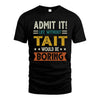 TAIT HH88-K2–Personalized Funny Quote Apparel “Life Without NAME Would Be Boring”
