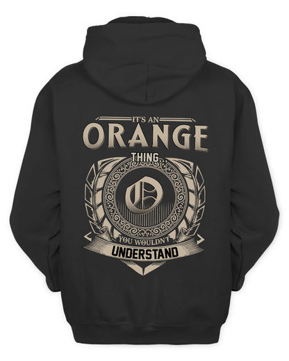 ORANGE HH88-K2–Personalized Name Quote Apparel “It’s a/an NAME Thing You Wouldn’t Understand”