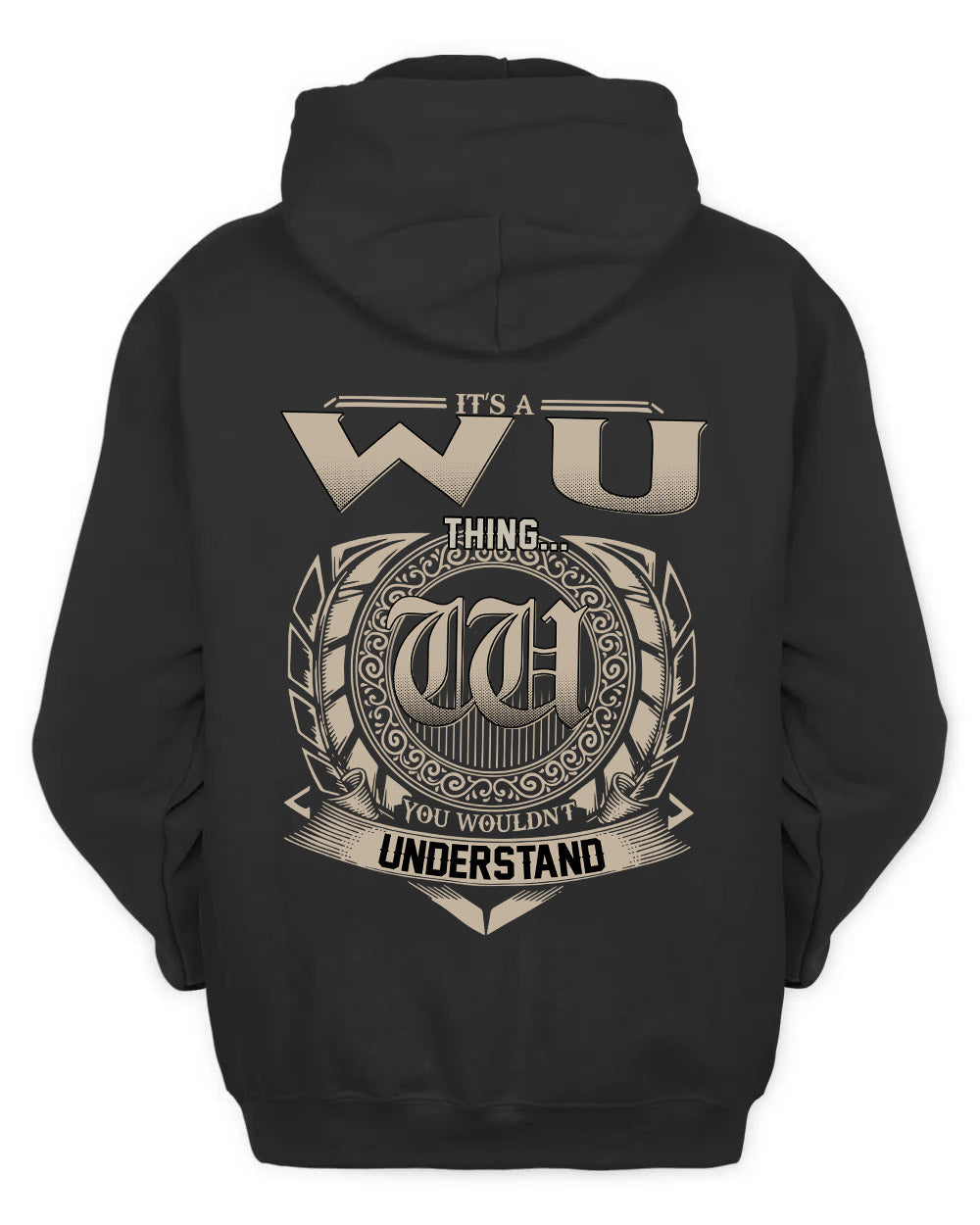 WU HH88-K2–Personalized Name Quote Apparel “It’s a/an NAME Thing You Wouldn’t Understand”