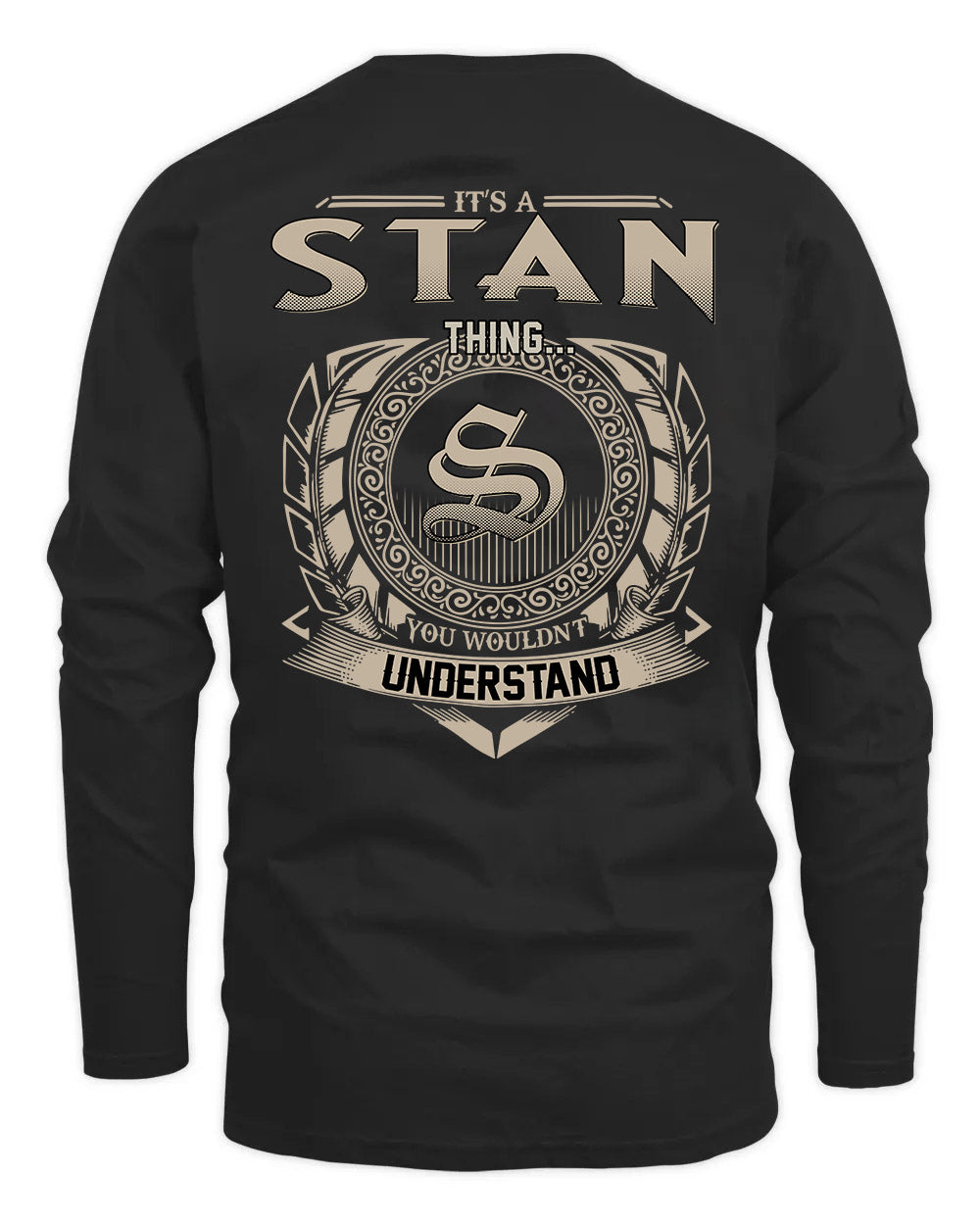 STAN HH88-K2–Personalized Name Quote Apparel “It’s a/an NAME Thing You Wouldn’t Understand”
