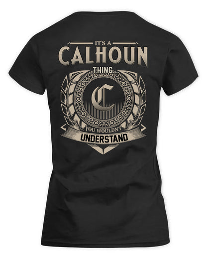 CALHOUN HH88-K2–Personalized Name Quote Apparel “It’s a/an NAME Thing You Wouldn’t Understand”