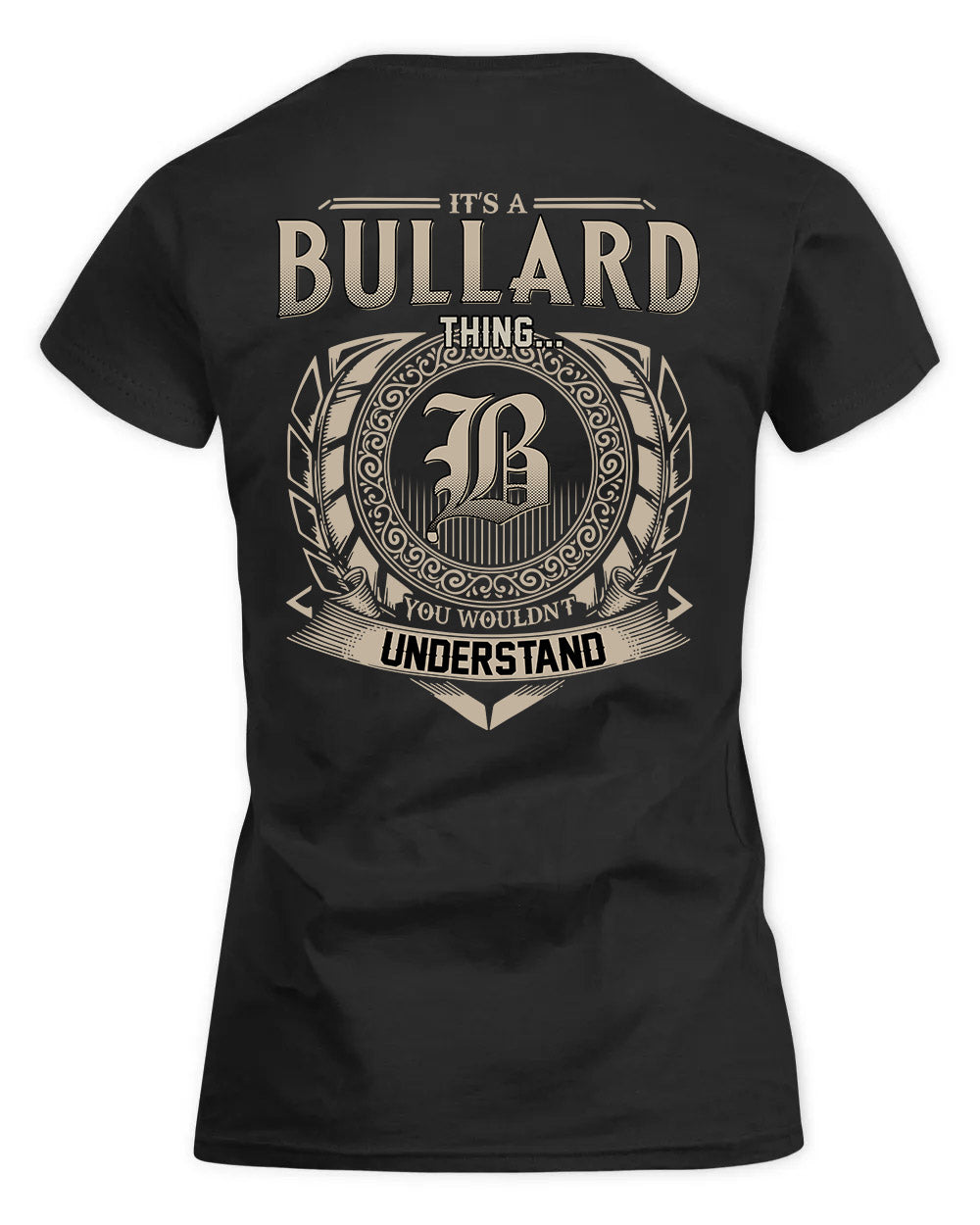 BULLARD HH88-K2–Personalized Name Quote Apparel “It’s a/an NAME Thing You Wouldn’t Understand”