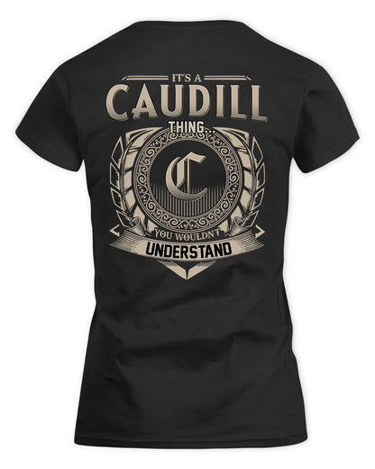 CAUDILL HH88-K2–Personalized Name Quote Apparel “It’s a/an NAME Thing You Wouldn’t Understand”
