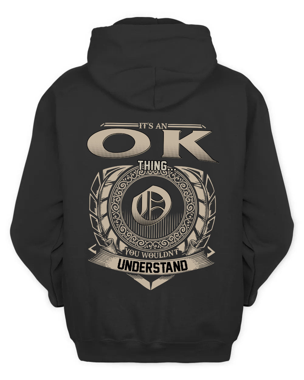 OK HH88-K2–Personalized Name Quote Apparel “It’s a/an NAME Thing You Wouldn’t Understand”