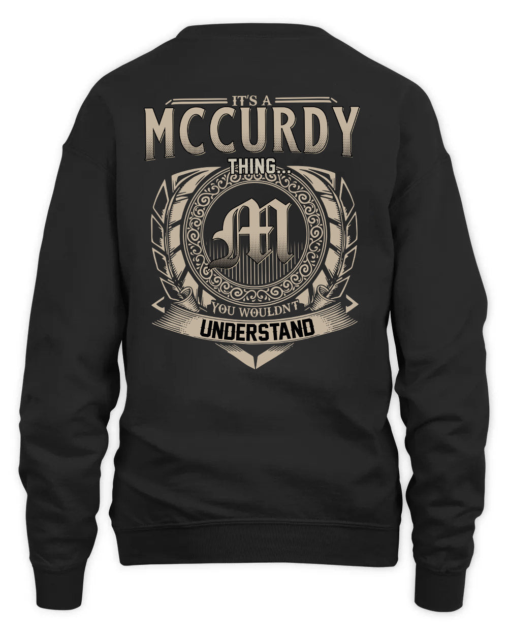 MCCURDY HH88-K2–Personalized Name Quote Apparel “It’s a/an NAME Thing You Wouldn’t Understand”