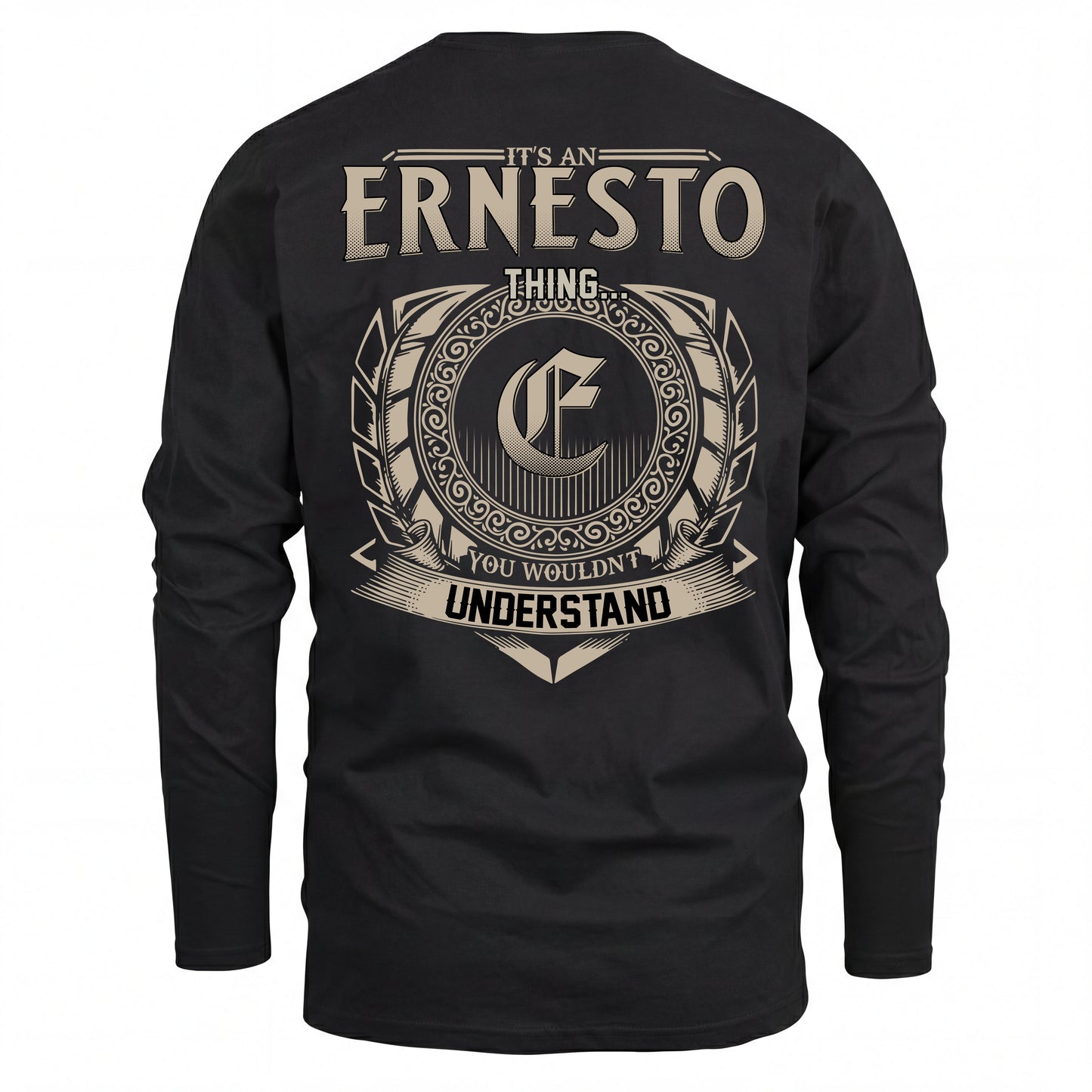 ERNESTO HH88-K2–Personalized Name Quote Apparel “It’s an NAME Thing You Wouldn’t Understand”