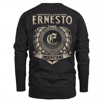 ERNESTO HH88-K2–Personalized Name Quote Apparel “It’s an NAME Thing You Wouldn’t Understand”