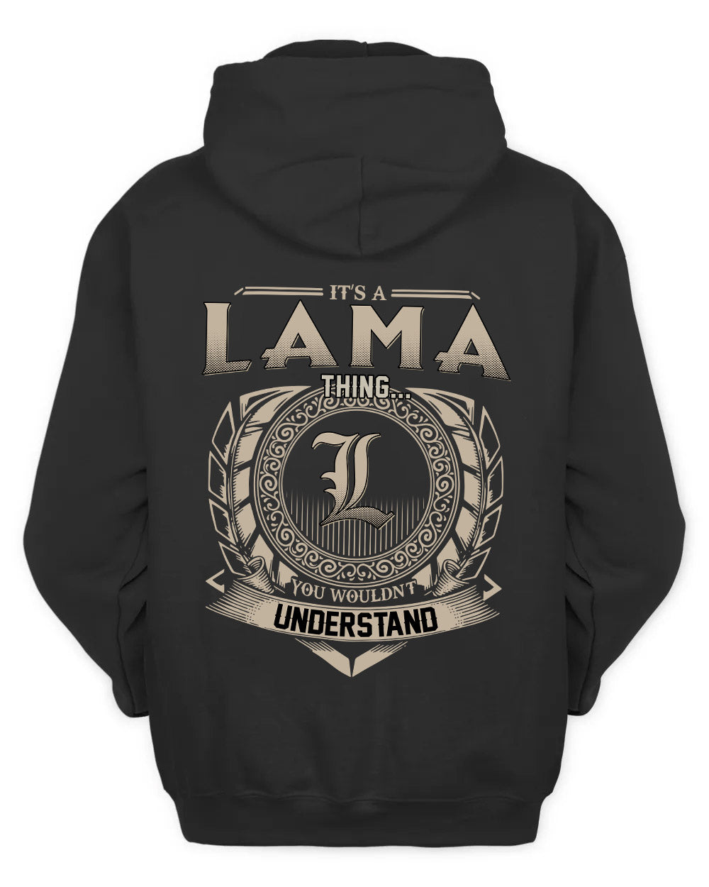 LAMA HH88-K2–Personalized Name Quote Apparel “It’s a/an NAME Thing You Wouldn’t Understand”