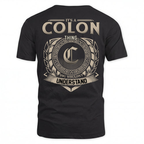 COLON HH88-K2–Personalized Name Quote Apparel “It’s an NAME Thing You Wouldn’t Understand”