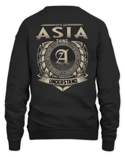 ASIA HH88-K2–Personalized Name Quote Apparel “It’s a/an NAME Thing You Wouldn’t Understand”