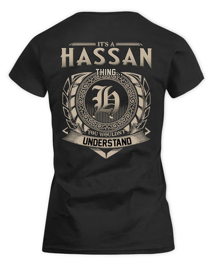 HASSAN HH88-K2–Personalized Name Quote Apparel “It’s a/an NAME Thing You Wouldn’t Understand”