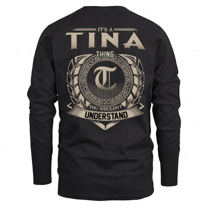 TINA HH88-K2–Personalized Name Quote Apparel “It’s an NAME Thing You Wouldn’t Understand”