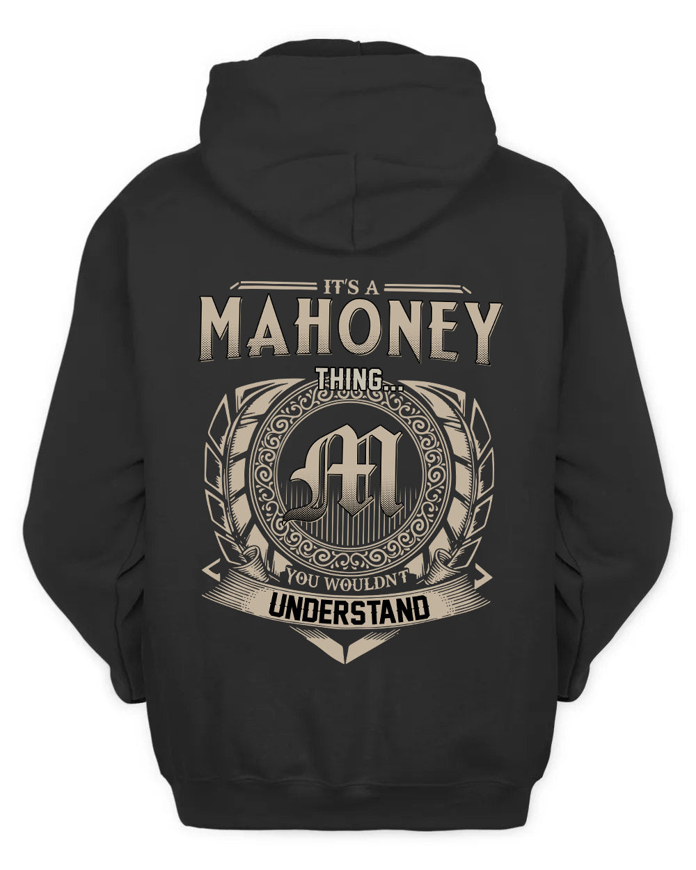 MAHONEY HH88-K2–Personalized Name Quote Apparel “It’s a/an NAME Thing You Wouldn’t Understand”