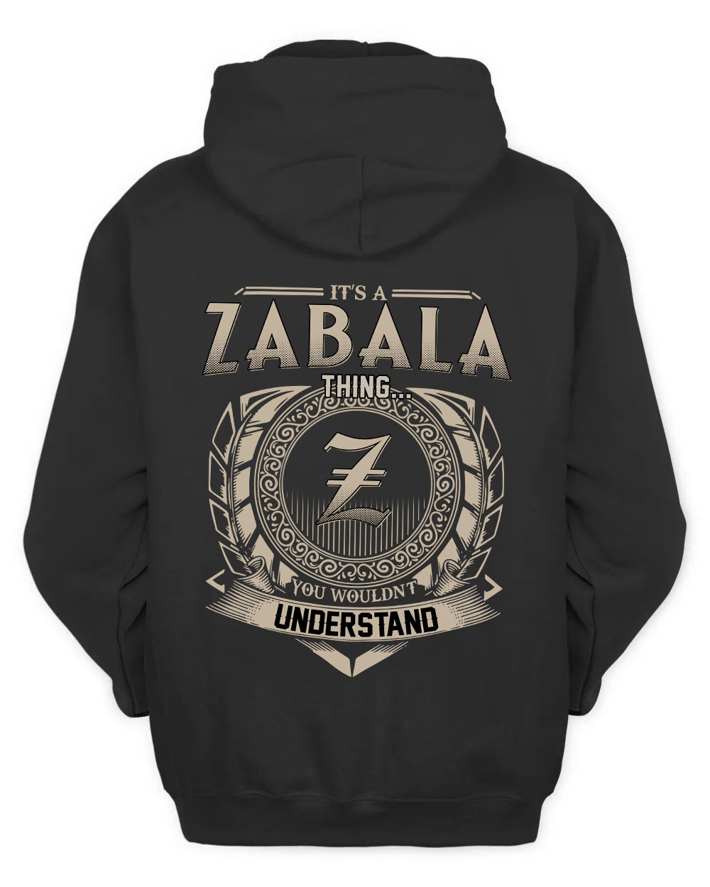 ZABALA HH88-K2–Personalized Name Quote Apparel “It’s a/an NAME Thing You Wouldn’t Understand”