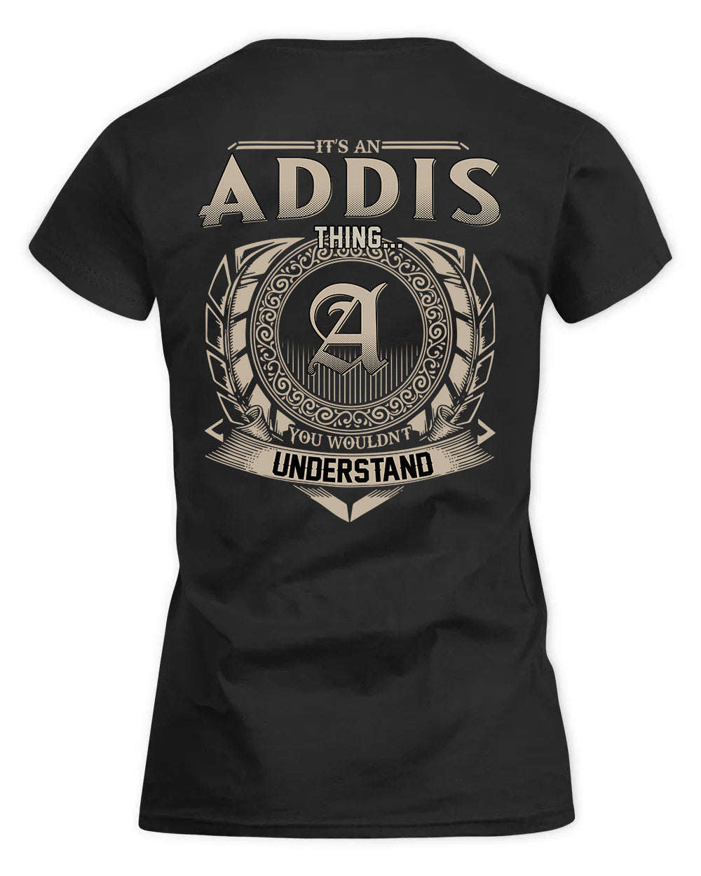 ADDIS HH88-K2–Personalized Name Quote Apparel “It’s a/an NAME Thing You Wouldn’t Understand”