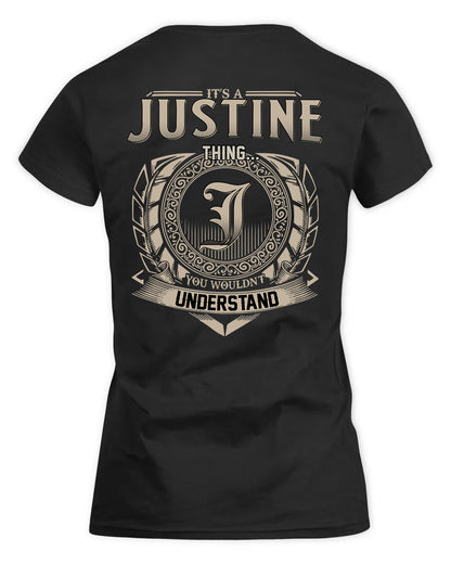 JUSTINE HH88-K2–Personalized Name Quote Apparel “It’s a/an NAME Thing You Wouldn’t Understand”