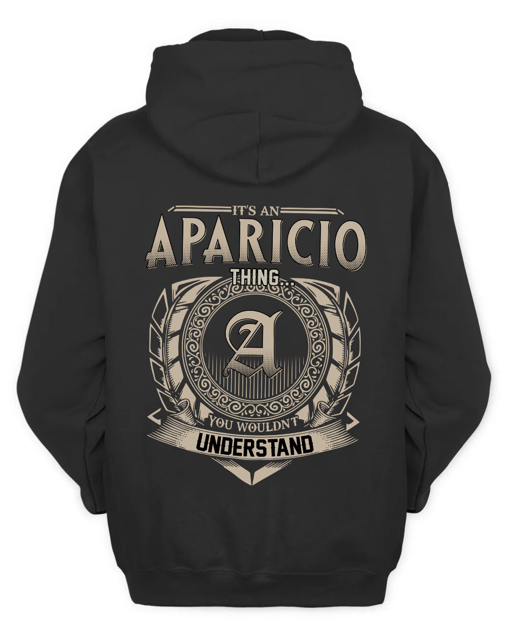 APARICIO HH88-K2–Personalized Name Quote Apparel “It’s a/an NAME Thing You Wouldn’t Understand”