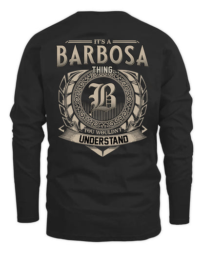 BARBOSA HH88-K2–Personalized Name Quote Apparel “It’s a/an NAME Thing You Wouldn’t Understand”