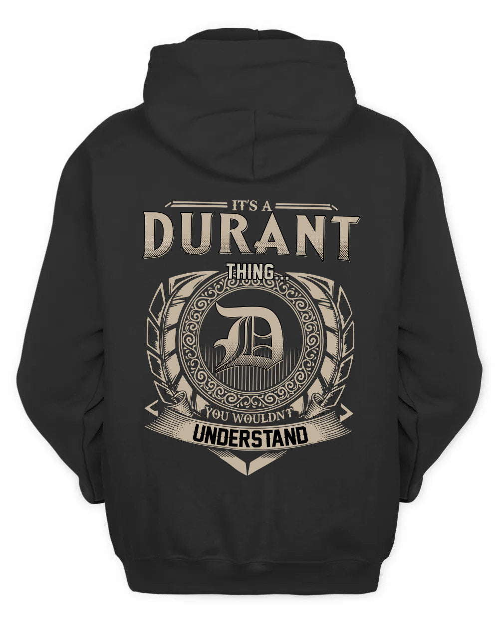 DURANT HH88-K2–Personalized Name Quote Apparel “It’s a/an NAME Thing You Wouldn’t Understand”