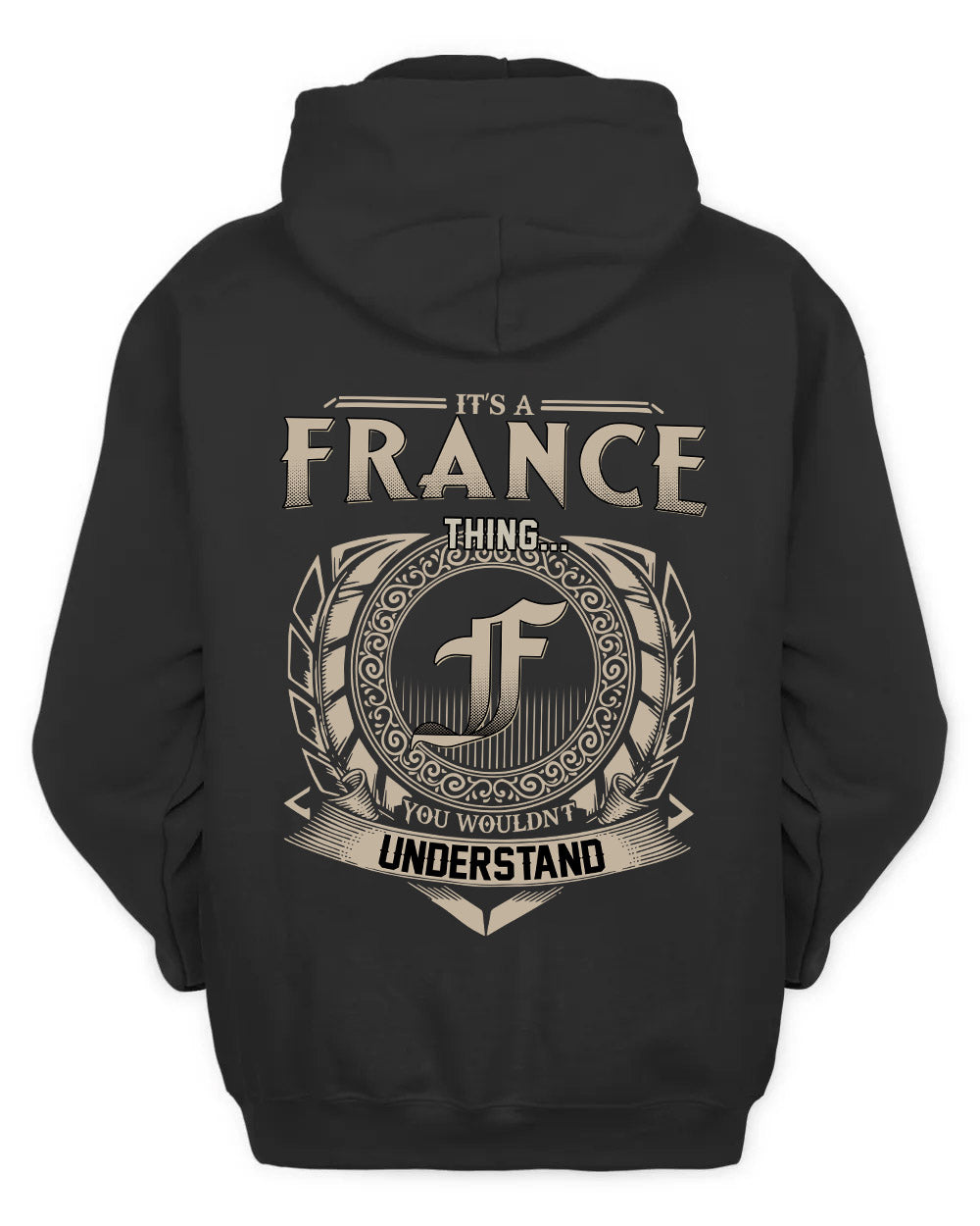 FRANCE HH88-K2–Personalized Name Quote Apparel “It’s a/an NAME Thing You Wouldn’t Understand”