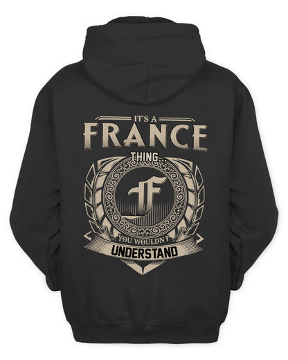 FRANCE HH88-K2–Personalized Name Quote Apparel “It’s a/an NAME Thing You Wouldn’t Understand”