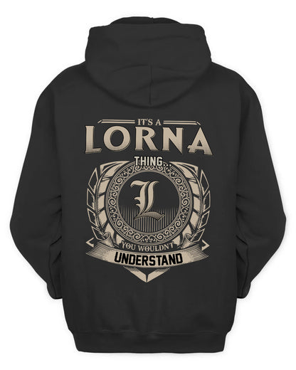 LORNA HH88-K2–Personalized Name Quote Apparel “It’s a/an NAME Thing You Wouldn’t Understand”