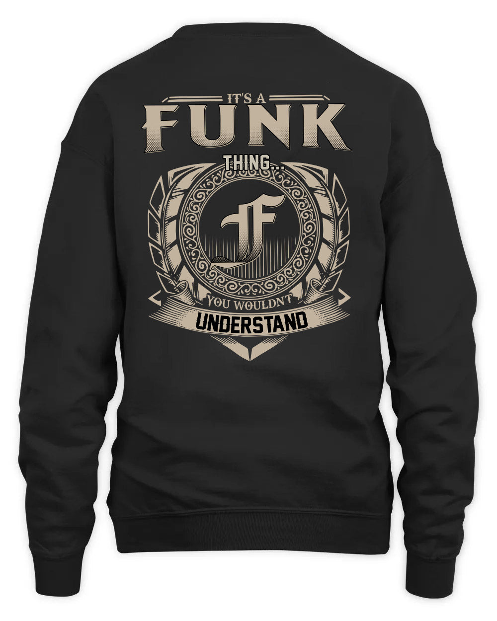 FUNK HH88-K2–Personalized Name Quote Apparel “It’s a/an NAME Thing You Wouldn’t Understand”