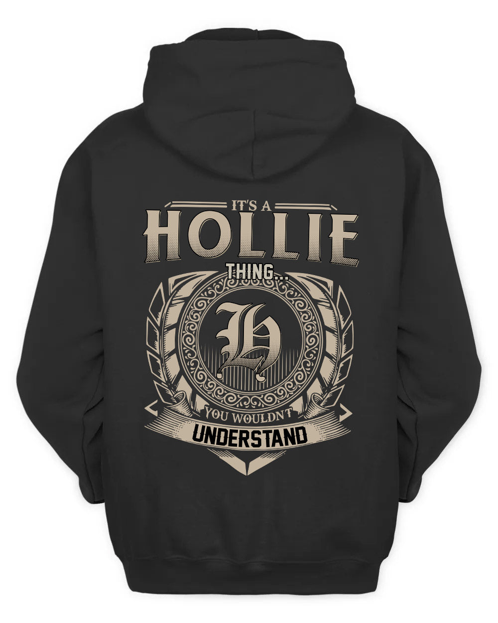 HOLLIE HH88-K2–Personalized Name Quote Apparel “It’s a/an NAME Thing You Wouldn’t Understand”