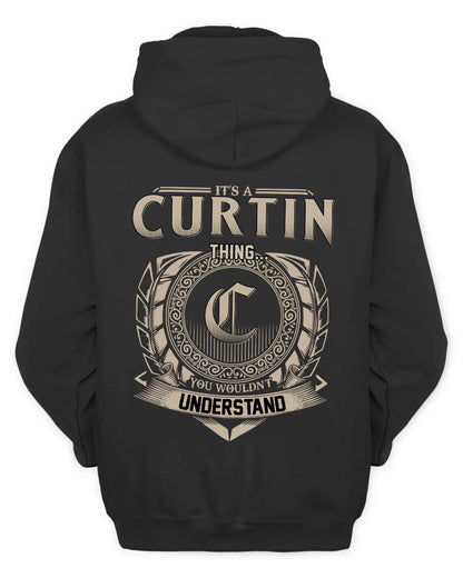CURTIN HH88-K2–Personalized Name Quote Apparel “It’s a/an NAME Thing You Wouldn’t Understand”