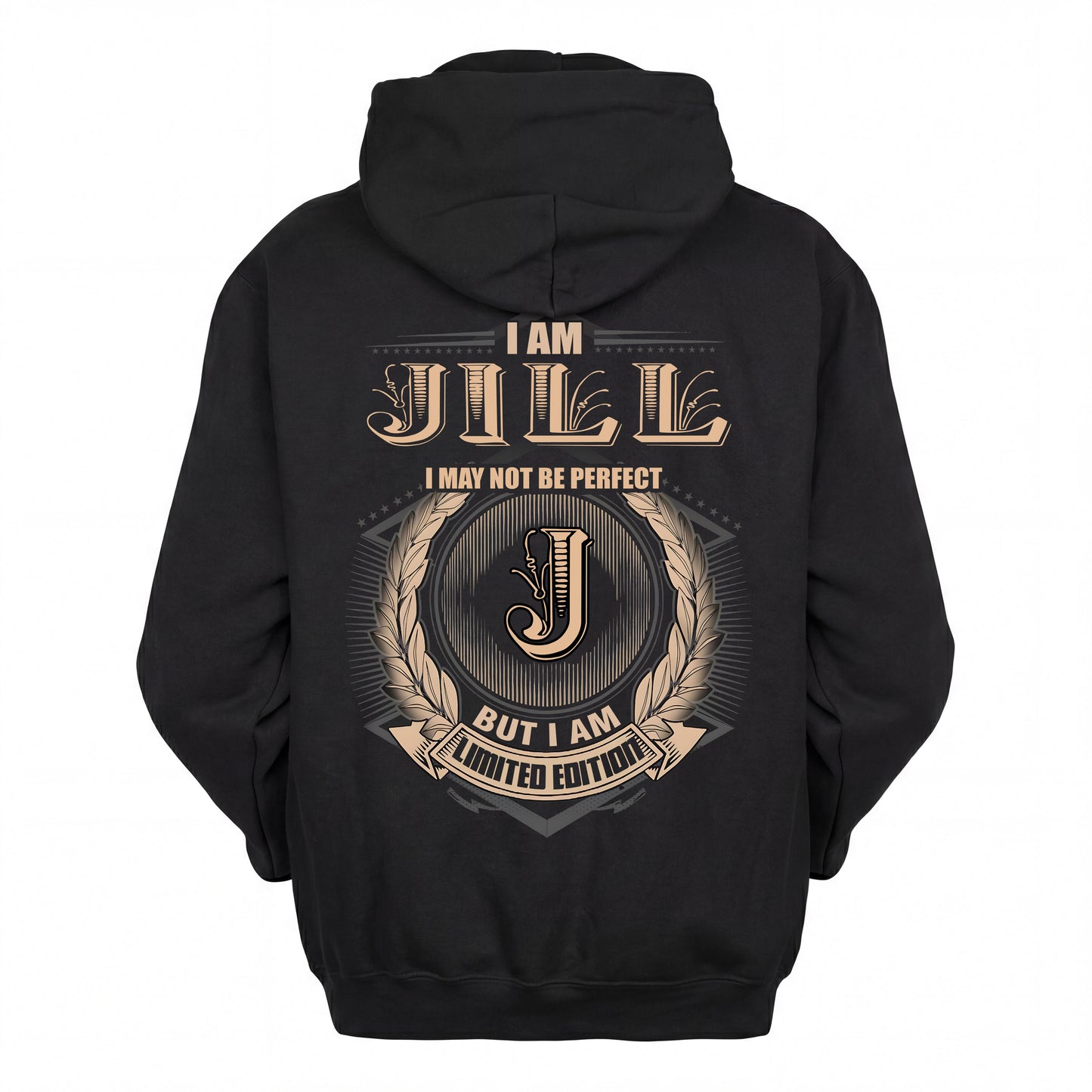 JILL 2K-101–Personalized Name Quote Apparel “I Am NAME May Not Be Perfect But I Am Limited Edition”