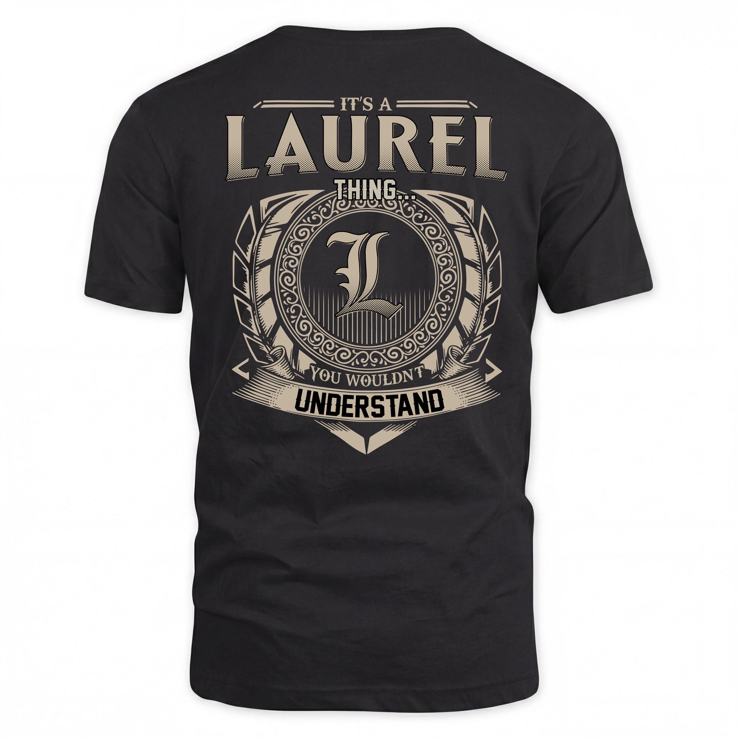 LAUREL HH88-K2–Personalized Name Quote Apparel “It’s a/an NAME Thing You Wouldn’t Understand”
