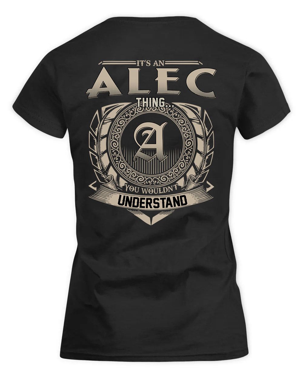 ALEC HH88-K2–Personalized Name Quote Apparel “It’s a/an NAME Thing You Wouldn’t Understand”