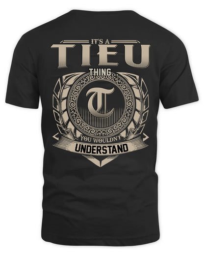 TIEU HH88-K2–Personalized Name Quote Apparel “It’s a/an NAME Thing You Wouldn’t Understand”