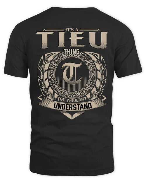 TIEU HH88-K2–Personalized Name Quote Apparel “It’s a/an NAME Thing You Wouldn’t Understand”