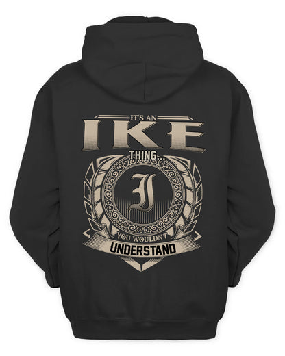 IKE HH88-K2–Personalized Name Quote Apparel “It’s a/an NAME Thing You Wouldn’t Understand”