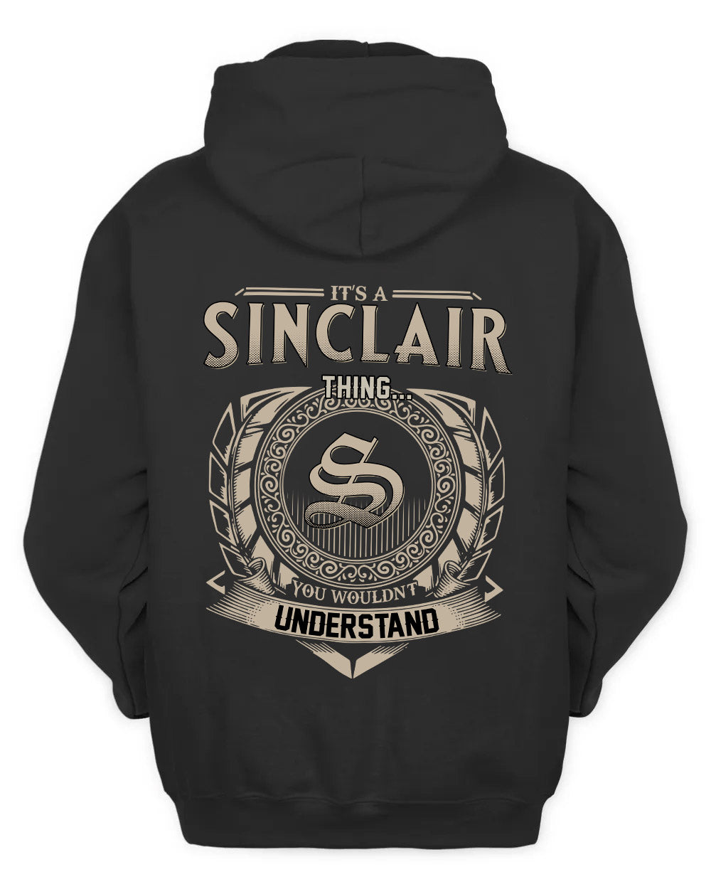 SINCLAIR HH88-K2–Personalized Name Quote Apparel “It’s a/an NAME Thing You Wouldn’t Understand”