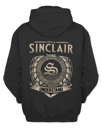 SINCLAIR HH88-K2–Personalized Name Quote Apparel “It’s a/an NAME Thing You Wouldn’t Understand”
