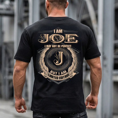 JOE 2K-101–Personalized Name Quote Apparel “I Am NAME May Not Be Perfect But I Am Limited Edition”