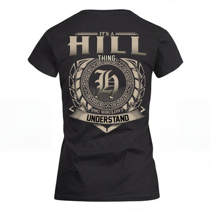 HILL HH88-K2–Personalized Name Quote Apparel “It’s an NAME Thing You Wouldn’t Understand”