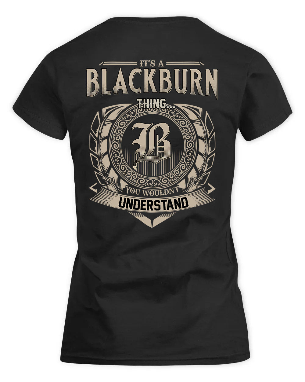 BLACKBURN HH88-K2–Personalized Name Quote Apparel “It’s a/an NAME Thing You Wouldn’t Understand”