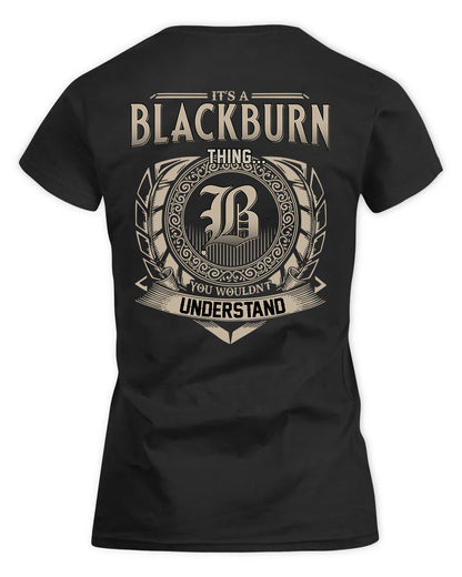 BLACKBURN HH88-K2–Personalized Name Quote Apparel “It’s a/an NAME Thing You Wouldn’t Understand”