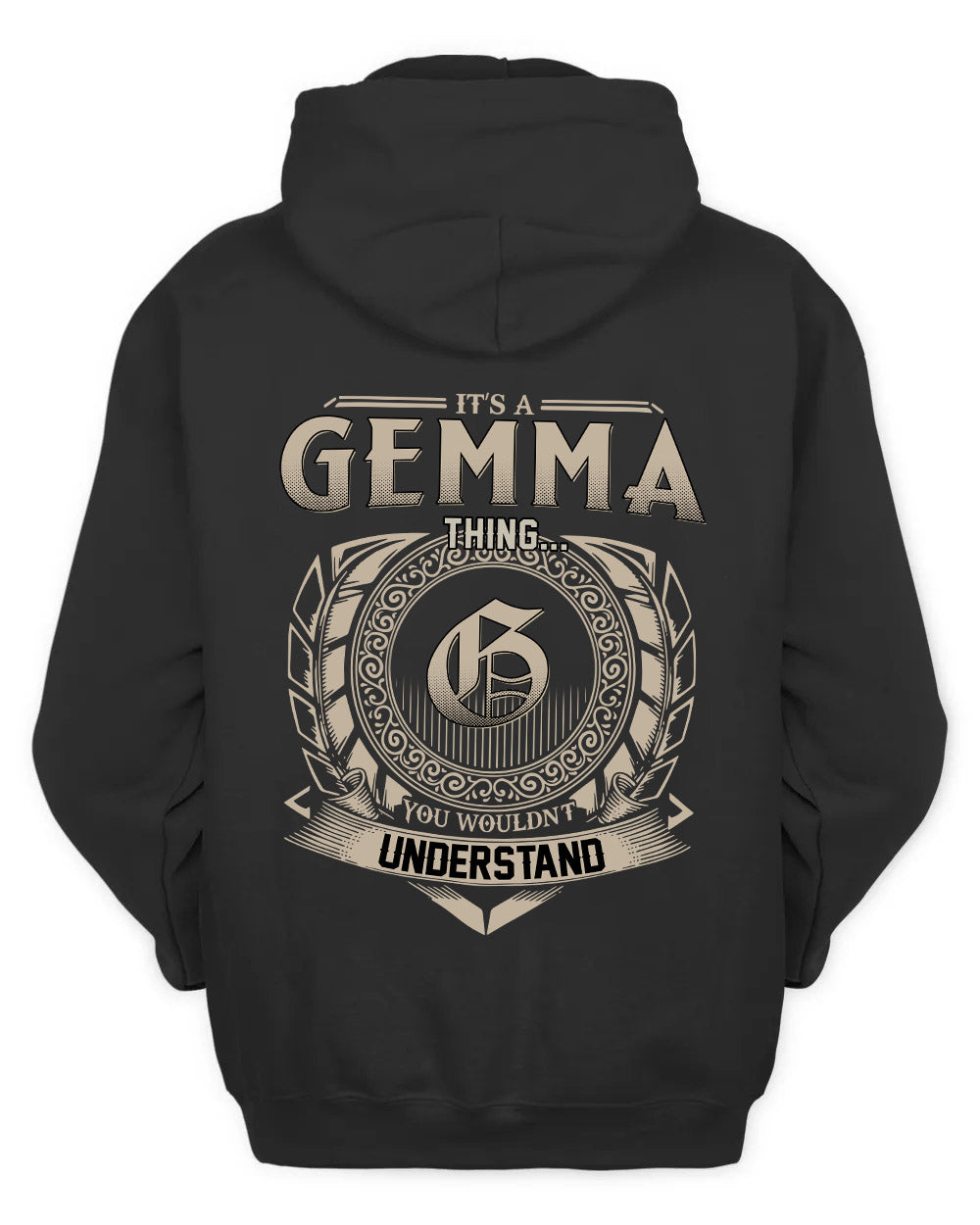 GEMMA HH88-K2–Personalized Name Quote Apparel “It’s a/an NAME Thing You Wouldn’t Understand”